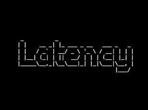 LATENCY