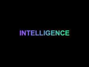 Intelligence
