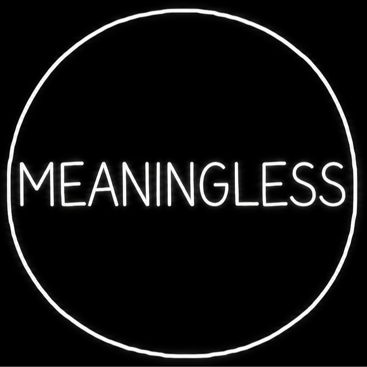 MEANINGLESS logo