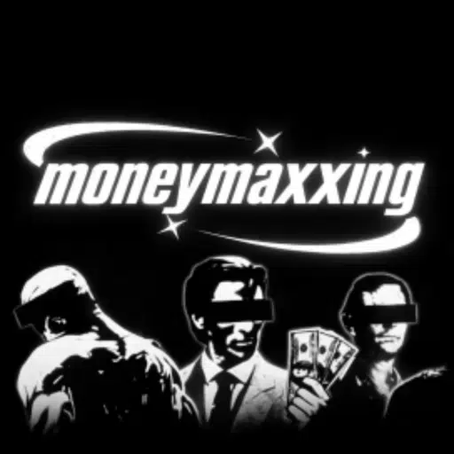 Moneymaxxing
