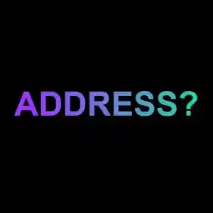 ADDRESS?