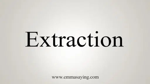 Extraction