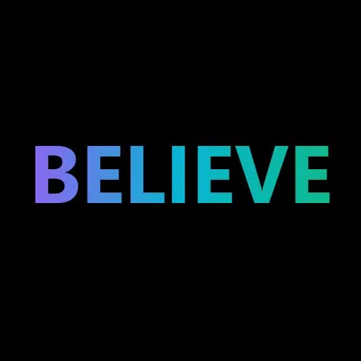 BELIEVE